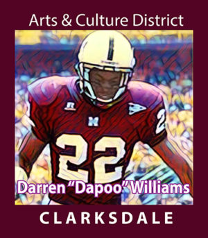 Clarksdale High School and Missississippi State football player, Darren "Dapoo" Williams.