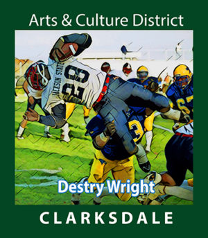 Clarksdale and Jackson State football player, Destry "D-train" Wright.