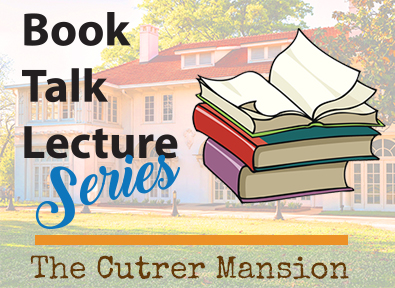 Cutrer Mansion Lecture Book Series Gala